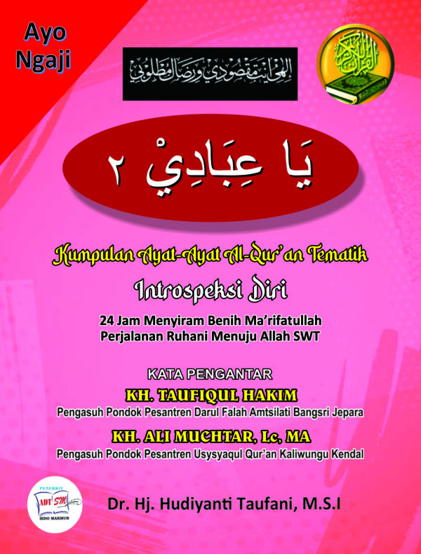 Ya Ibadi 2 Kumpulan Ayat-Ayat Al-Qur’an Tematik: Introspeksi Diri