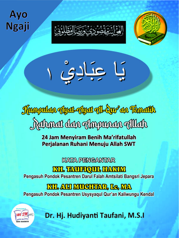 Ya Ibadi 1 Kumpulan Ayat-Ayat Al-Qur’an Tematik: Rahmat dan Ampunan Allah
