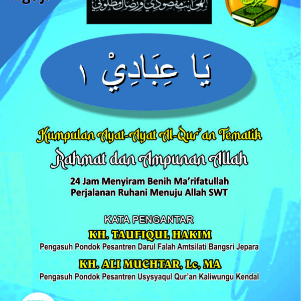 Ya Ibadi 1 Kumpulan Ayat-Ayat Al-Qur’an Tematik: Rahmat dan Ampunan Allah